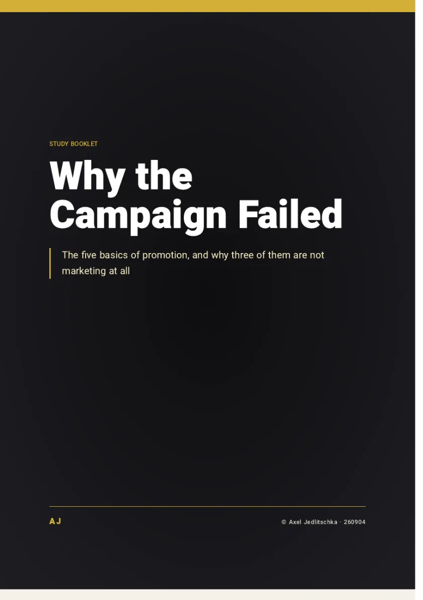 The cover of the booklet: Why the Campaign Failed. The five basics of promotion, and why three of them are not marketing at all
