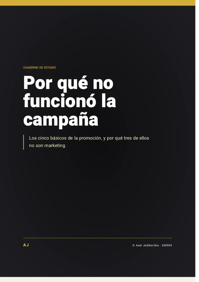 La tapa del cuadernillo: Por qué no funcionó la campaña. Los cinco básicos de la promoción, y por qué tres de ellos no son marketing