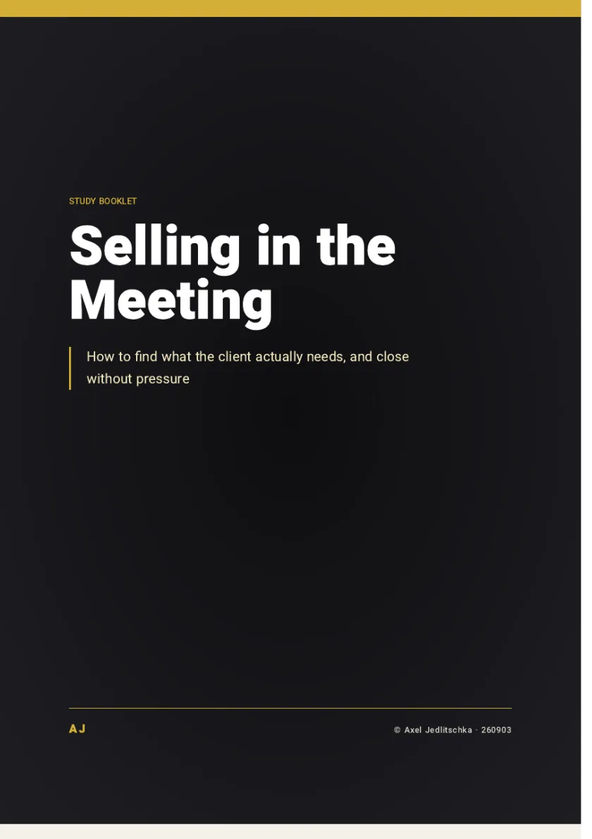 The cover of the booklet: Selling in the Meeting. How to find what the client actually needs, and close without pressure