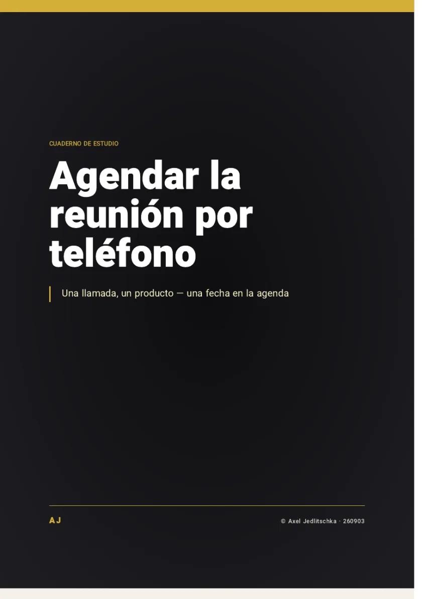 La tapa del cuadernillo: Agendar la reunión por teléfono. Una llamada, un producto, una fecha en la agenda