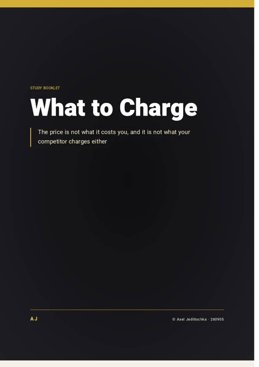 The cover of the booklet: What to Charge. The price is not what it costs you, and it is not what your competitor charges either