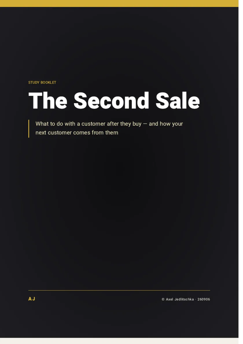 The cover of the booklet: The Second Sale. What to do with a customer after they buy, and how your next customer comes from them